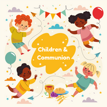 Load image into Gallery viewer, Children and Communion